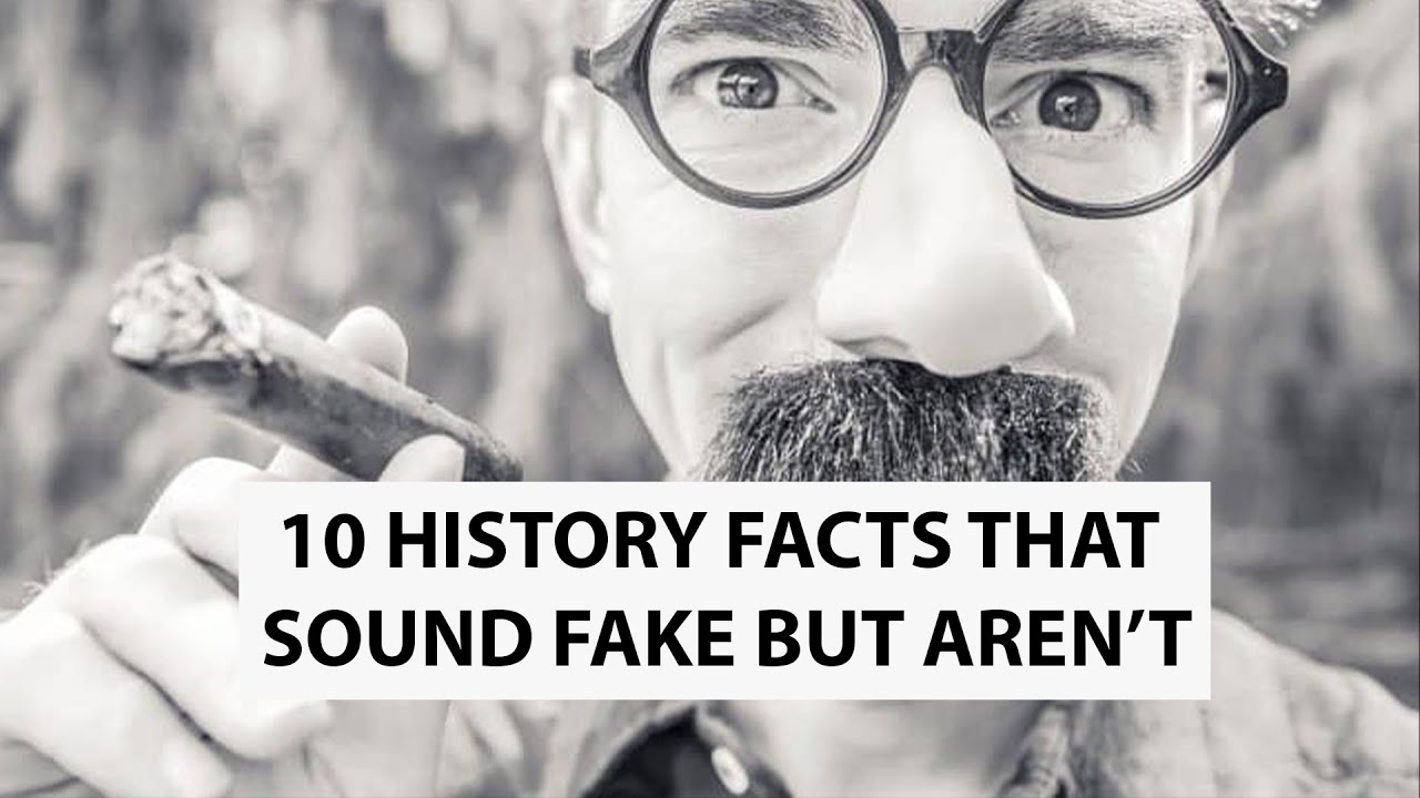10 History Facts That Sound Fake but Aren’t UNKNOWN FACTS YouTube