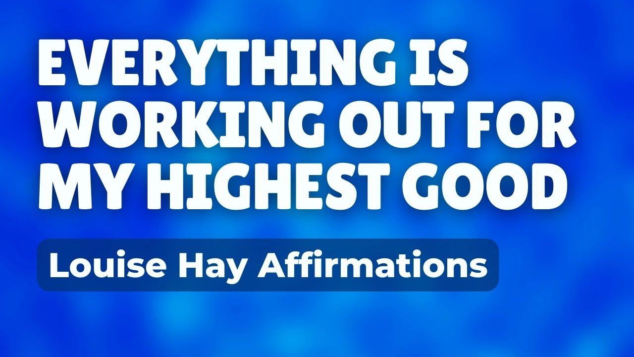 Everything Is Working Out For My Highest Good Affirmations Inspired Everything Is Working Out For My Highest Good Affirmations Inspired