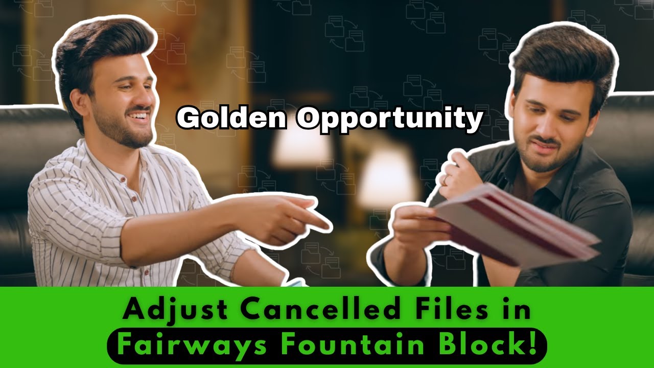 Golden Opportunity: Adjust Cancelled Files in Fairways Fountain Block!