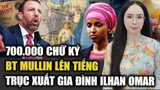 700.000 chữ ký đòi trục xuất, Ilhan Omar tái mặt bỏ trốn khỏi quốc hội, Bộ Trưởng Mullin lên tiếng
