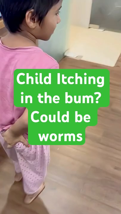 Child itching in the bum - could be worms check description #dewormingcampaign