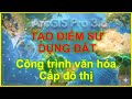 Bài 17_Muc2PL1_Tạo Điểm sử dụng đất_Công trình văn hóa Cấp đô thị theo TT16.2025 trong ArcGIS Pro