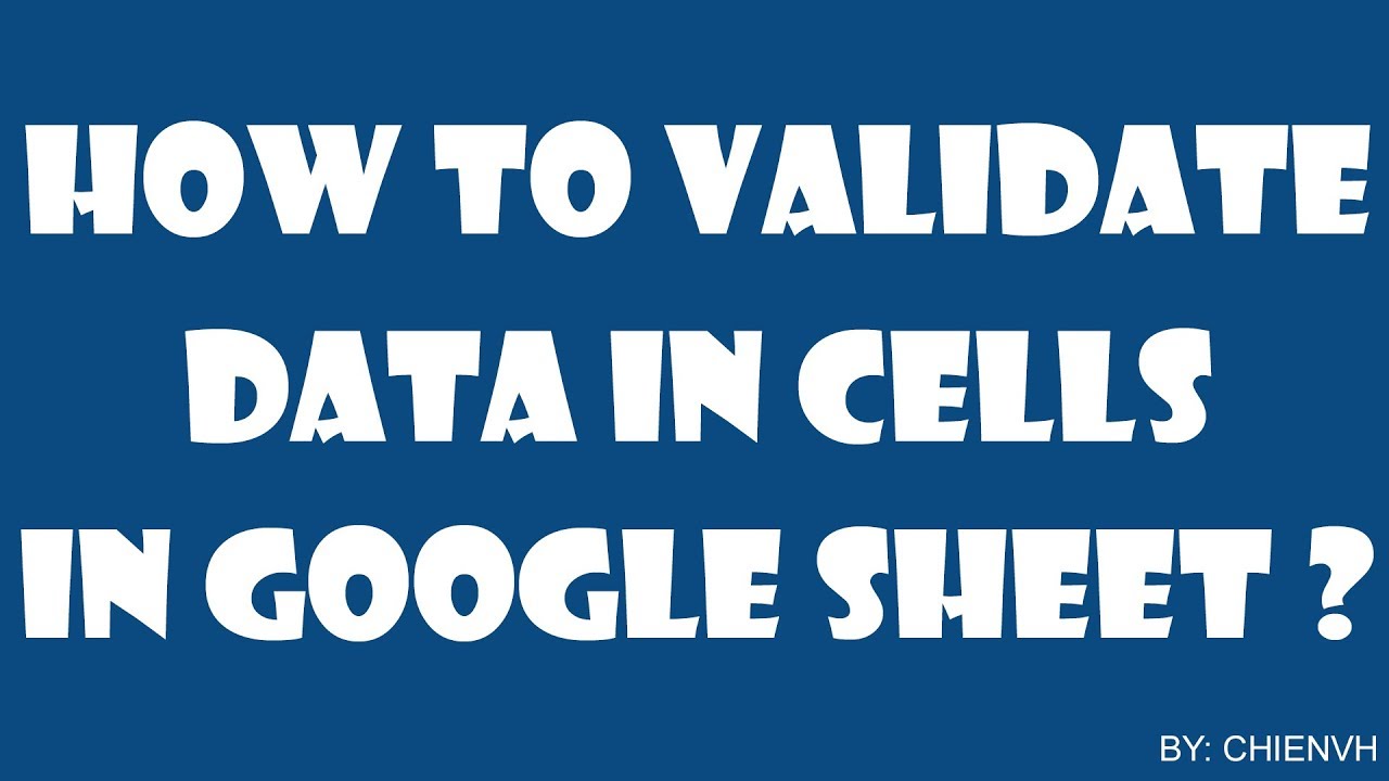 Google spreadsheet tips 11 how to validate data in cells youtube