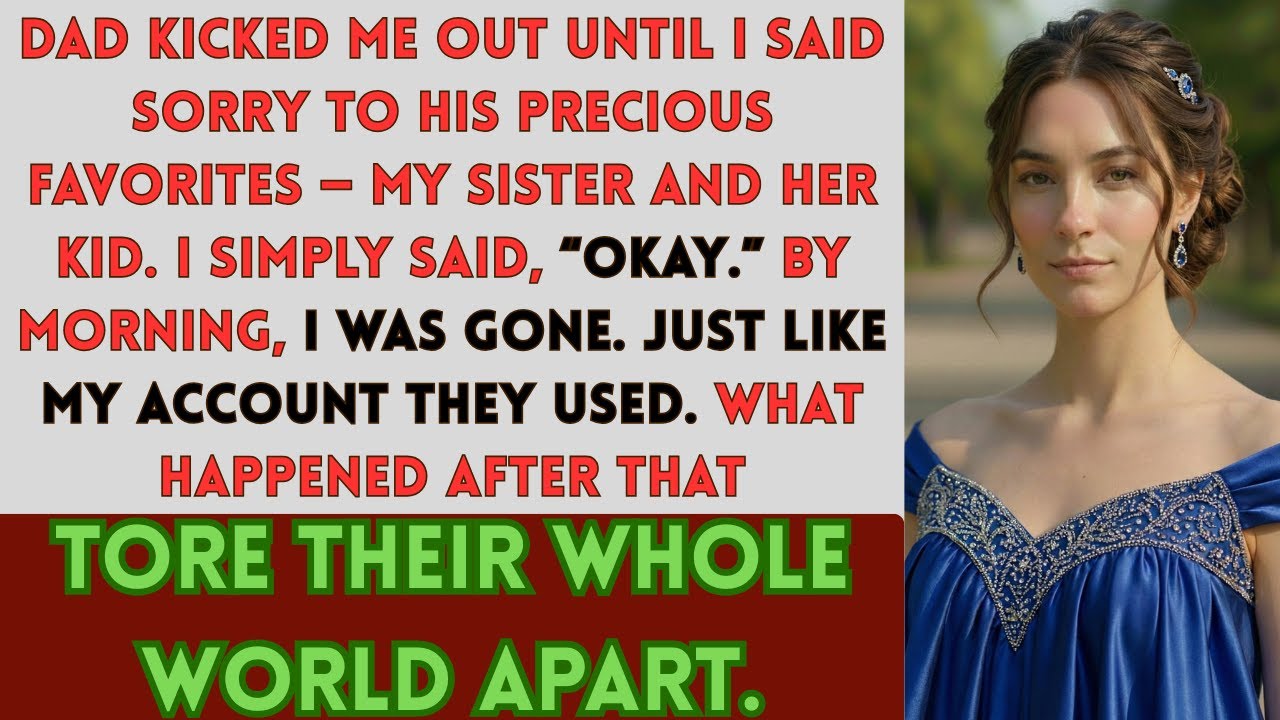Dad Kicked Me Out Until I Said Sorry To His Precious Favorites —My Sister & Her Kid. I Simply Said..