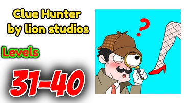 Clue Hunter By Lion Studios Levels 31 - 40 Gameplay Walkthrough | (IOS - Android)