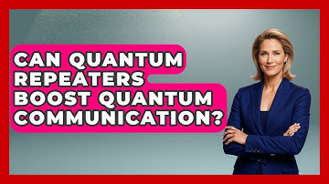 Can Quantum Repeaters Boost Quantum Communication? - Quantum Tech Explained