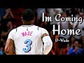 Dwayne Wade Mix &quot;Im Coming Home&quot;