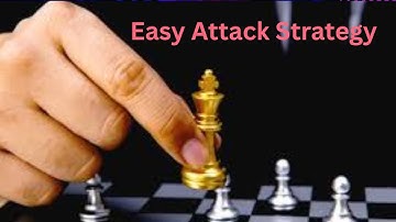 Chess Strategy Easy Attack