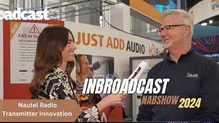 Nautel Radio Transmitter Innovation @ NAB2024