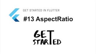 #13 Widget AspectRatio | Flutter Tutorial | Google Wealth