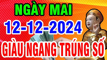 Tử Vi Ngày 12/12/2024 CẢ LÀNG Hô Vang Chúc Mừng 7 Con Giáp TRÚNG SỐ ĐỘC ĐẮC, Tiền Tỷ Cầm Tay