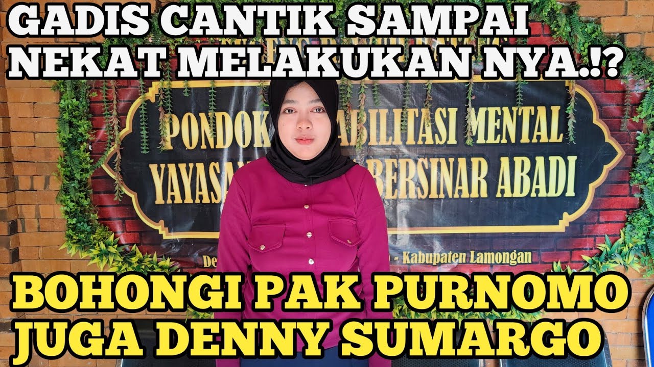 GADIS CANTIK JUJUR NEKAT BOHONGI PAK PURNOMO JUGA DENNY SUMARGO.INI ALASANNYA SAMPAI KETAUAN SEMUA.