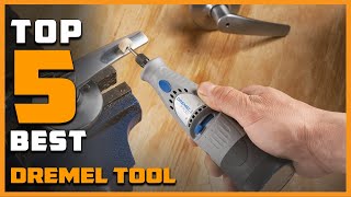 Top 5 Best Dremel Tool in 2024 | Reviews, Prices & Where to Buy