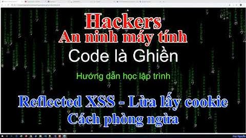 171 - Hackers - Reflected XSS - Chèn JavaScript vào tìm kiếm chức năng - cách phòng ngừa