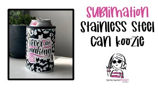 How to Sublimate a Stainless Steel Can Koozie / Can Cooler 