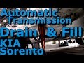 Automatic Transmission Fluid ATF Drain & Fill Complete HD KIA Sorento 2016-2017