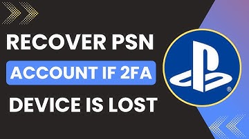 How to Recover PSN Account if 2FA Device Is Lost