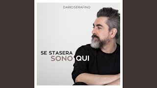 Video thumbnail of "Dario Serafino - Se Stasera Sono Qui"