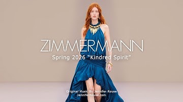 ZIMMERMANN Spring 2026 "Kindred Spirit" Runway Show - Original Music By Jennifer Rouse #zimmermann