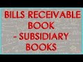 Bills receivable Book  - Subsidiary Books