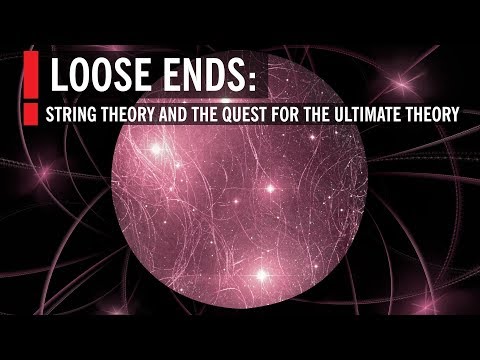 Loose Ends: String Theory and the Quest for the Ultimate Theory