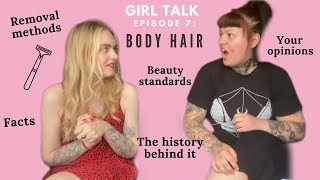 Celebrity GIRL TALK Episode 7 BODY HAIR Shaving or braving? 🪒 Profile