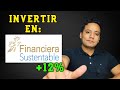 Financiera Sustentable | Invertir con $100 pesos sin pagar impuestos| Experiencia y opinión