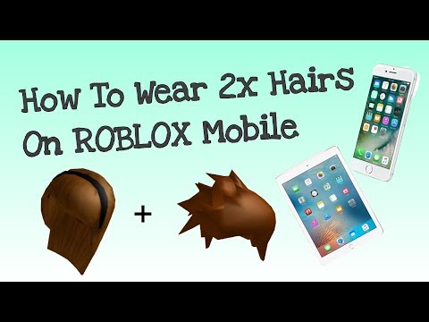 Mobile Tutorial How To Wear 2 Hairs On Roblox Mobile Easy And Simple Youtube - how to have multiple hairs on roblox