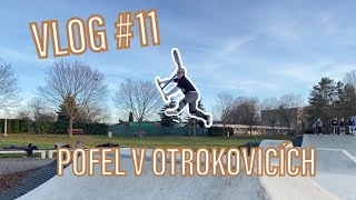 Vlog #11 (pofel v Otrokovicích)