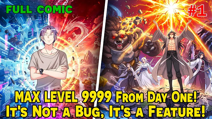 [FULL 1/2] - MAX LEVEL 9999 From Day One! It's Not a Bug, It's a Feature | Manhua Recaps