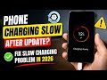 Phone Charging Slow After Update? Fix Slow Charging Problem in 2026 | Fast Charging Not Working