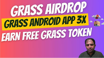 Grass Airdrop | Grass Android App 3X|Earn Free Grass Token