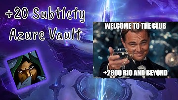 Welcome to +2800 club | Subtlety rogue | +20 Azure Vault