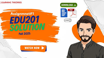 EDU201 Assignment No 1 Solution 2025 | EDU201 Assignment 1| EDU201 Solution | Fall 2025 Solution |
