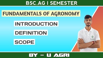 Lecture-01: Agronomy | General Introduction | Definition | Scope of agriculture and Agronomy #Uagri