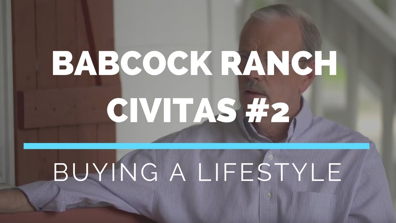 BABCOCK RANCH, FL CIVITAS: Buying a Lifestyle
