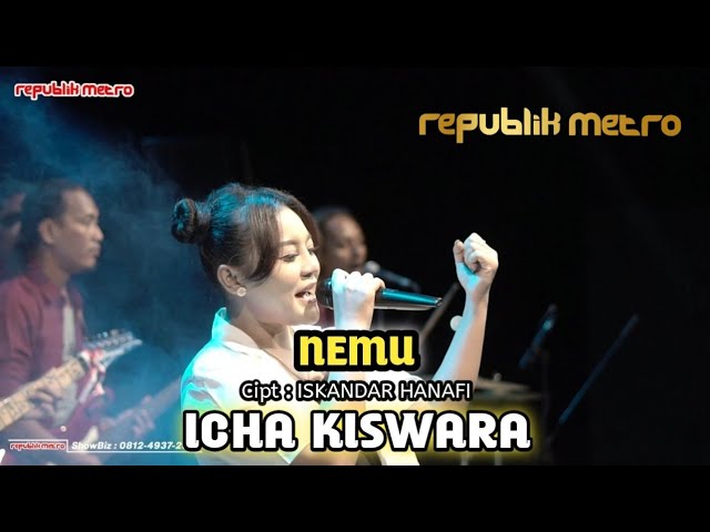 NEMU - REPUBLIK METRO FEAT ICHA KISWARA - LIVE KARANGPOH KARANGJATI NGAWI class=