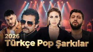 En Çok Dinlenen Türkçe Pop 2026🎧Bu Yılın En Güçlü Türk Pop Trendleri 2026💥Türkçe Pop Hit Mix 2026