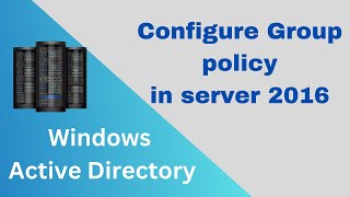 Windows Server and Active Directory  group policy creation ! MCSA.