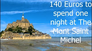 140 Euros to sleep at the Mont Saint Michel France