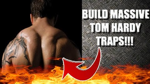 How To: Build Massive Traps Like Tom Hardy