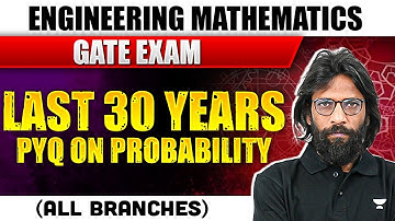 Engineering Mathematics | GATE Exam | Last 30 Years PYQ On Probability | All Branches