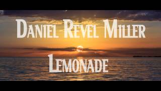Daniel Revel Miller - Lemonade