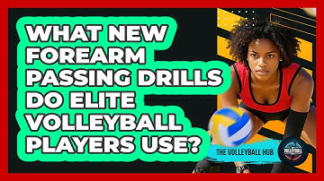 What New Forearm Passing Drills Do Elite Volleyball Players Use? - The Volleyball Hub