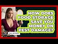 How Does Food Storage Save You Money On Pest Damage? - Insects and Invaders