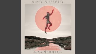 Video thumbnail of "King Buffalo - Regenerator"