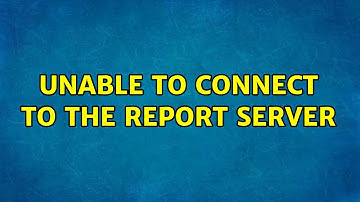 Unable to connect to the Report Server
