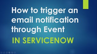 How to trigger an email notification through Event in ServiceNow| Explained with Example| ServiceNow screenshot 1