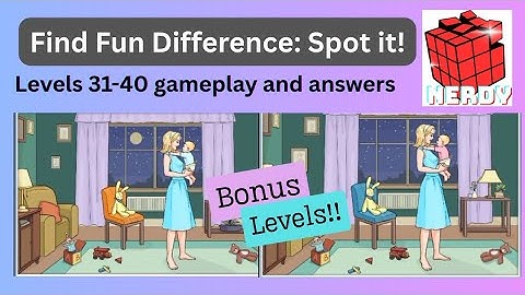 Find Fun Difference: Spot it! Levels 31-40 walkthrough + BONUS LEVELS