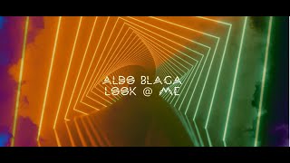 Aldo Blaga - Look @ Me (Lyric Video)